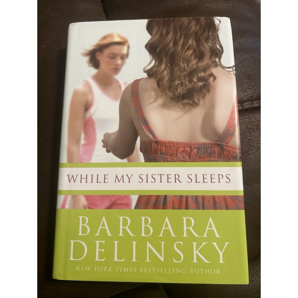 While My Sister Sleeps by‎ Barbara Delinsky Hardcover Book Novel